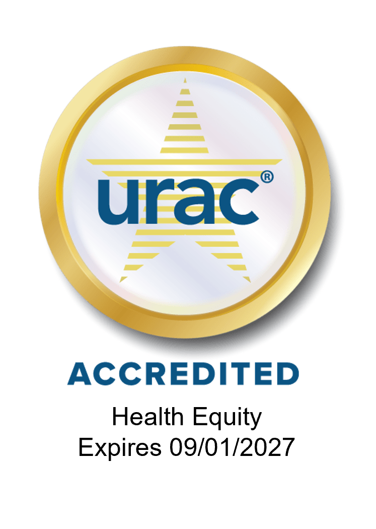 URAC Accredited Health Equity Seal Expires 09/01/2027